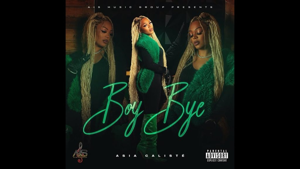 Asia Caliste’ – “BOY BYE”