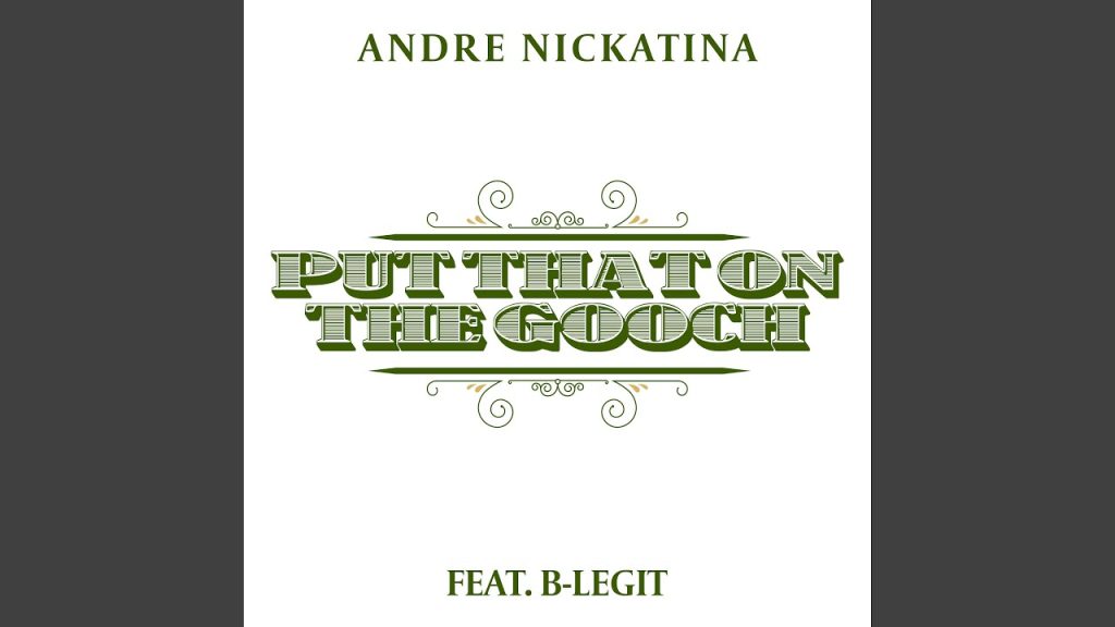 Andre Nickatina – Put That On The Gooch ft. B-Legit