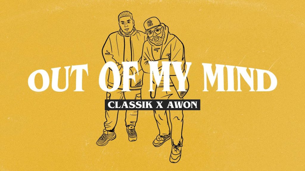 Classik x Awon – Out of My Mind