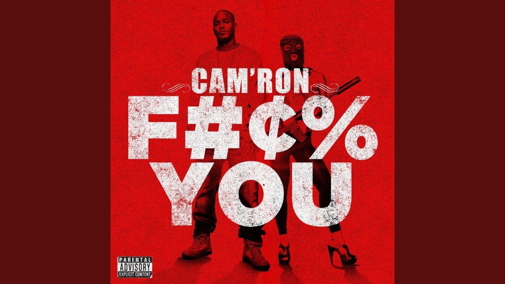 Cam’ron – F*** You