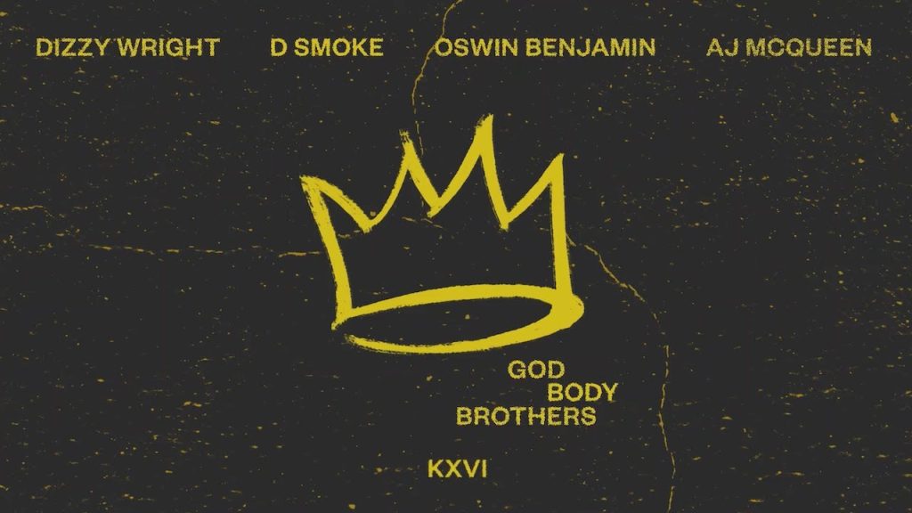 Dizzy Wright ft. D Smoke, Oswin Benjamin & AJ McQueen – God Body Brothers