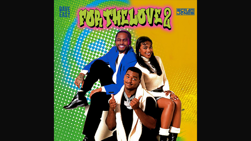 Dave East & Scram Jones – ‘For The Love 2’ Dave East & Scram Jones – ‘For The Love 2’