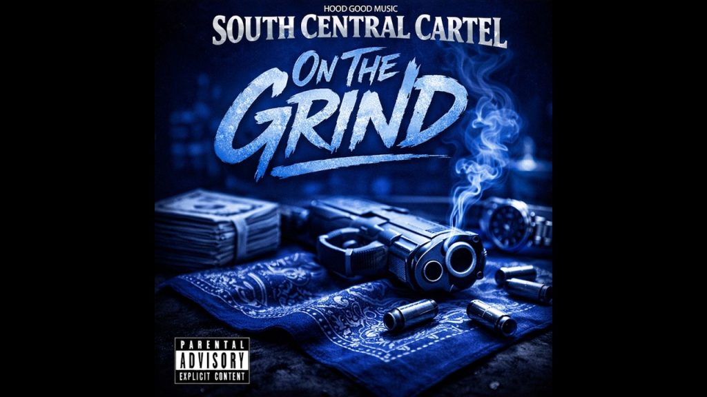 South Central Cartel – ‘On The Grind’ South Central Cartel – ‘On The Grind’