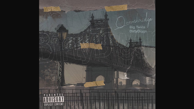 Big Twins x DirtyDiggs – ‘QUEENSBRIDGE’ EP
