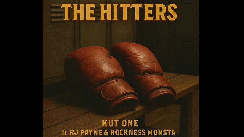 Kut One  – “The Hitters” ft RJ Payne, Rockness Monsta, Planet Asia.