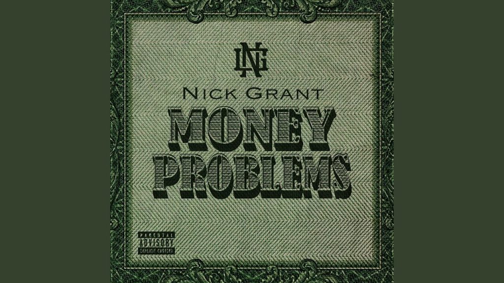 Nick Grant – ‘Money Problems’ Nick Grant – ‘Money Problems’