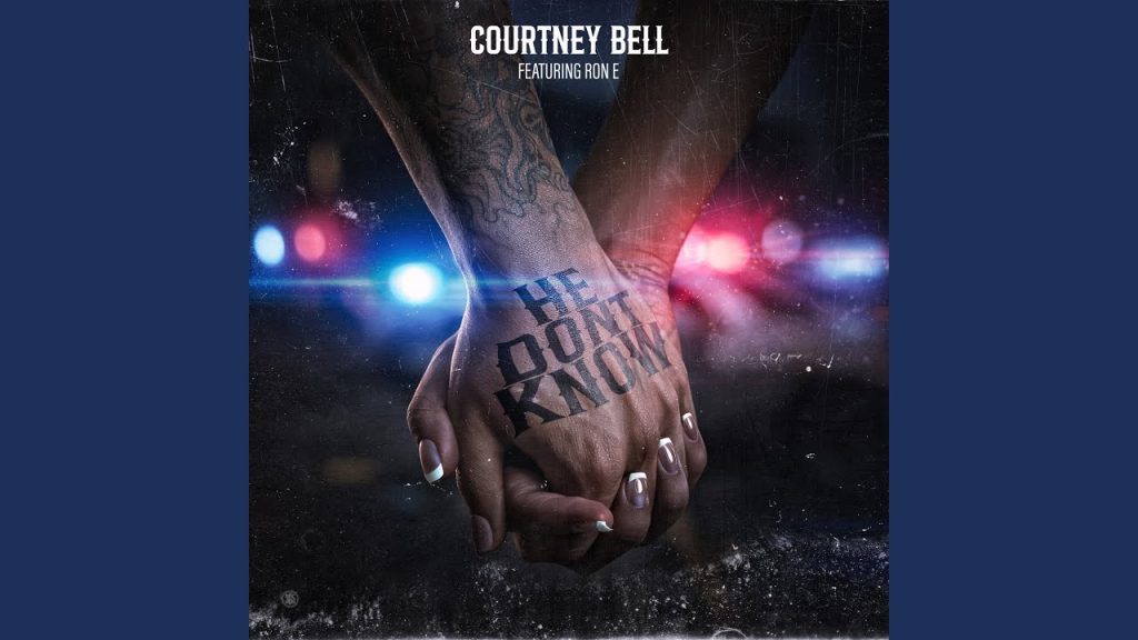 Courtney Bell & Ron E – “He Don’t Know” Courtney Bell & Ron E – “He Don’t Know”