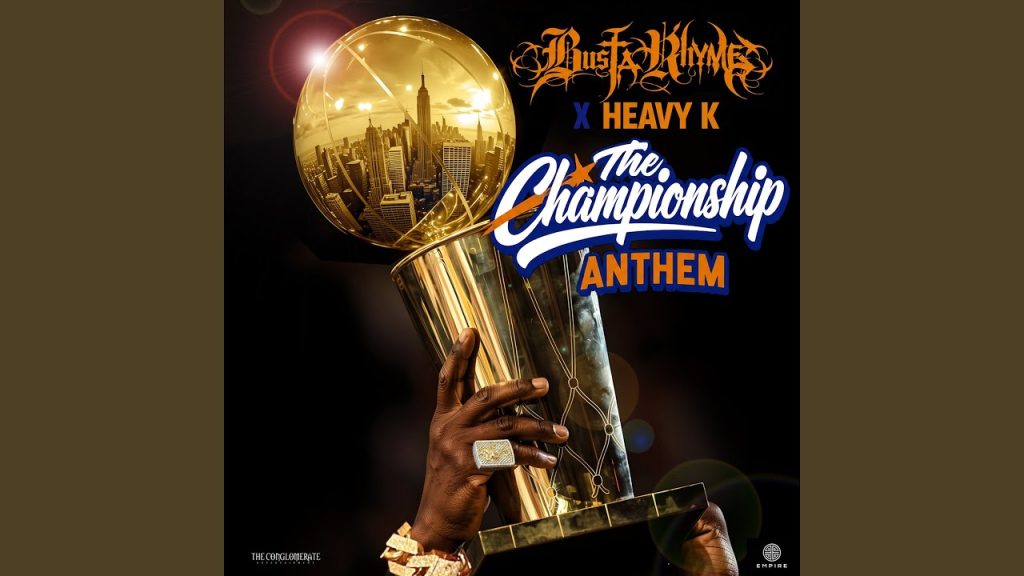 Busta Rhymes and Heavy-K – ‘The Championship Anthem’ Busta Rhymes and Heavy-K – ‘The Championship Anthem’