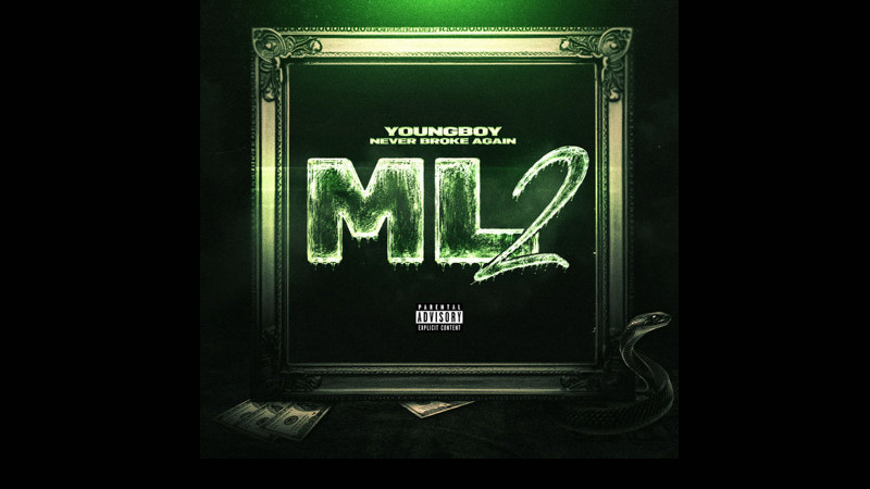 YoungBoy Never Broke Again – ‘ML2’ album YoungBoy Never Broke Again – ‘ML2’ album