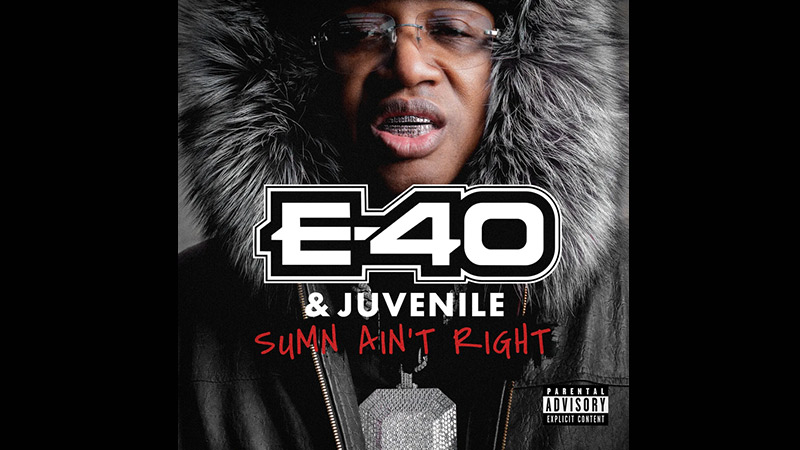E-40 & Juvenile – ‘Sumn Ain’t Right’