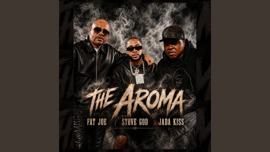 Fat Joe, Jadakiss, Stove God Cooks & Cool & Dre – ‘The Aroma’ Fat Joe, Jadakiss, Stove God Cooks & Cool & Dre – ‘The Aroma’