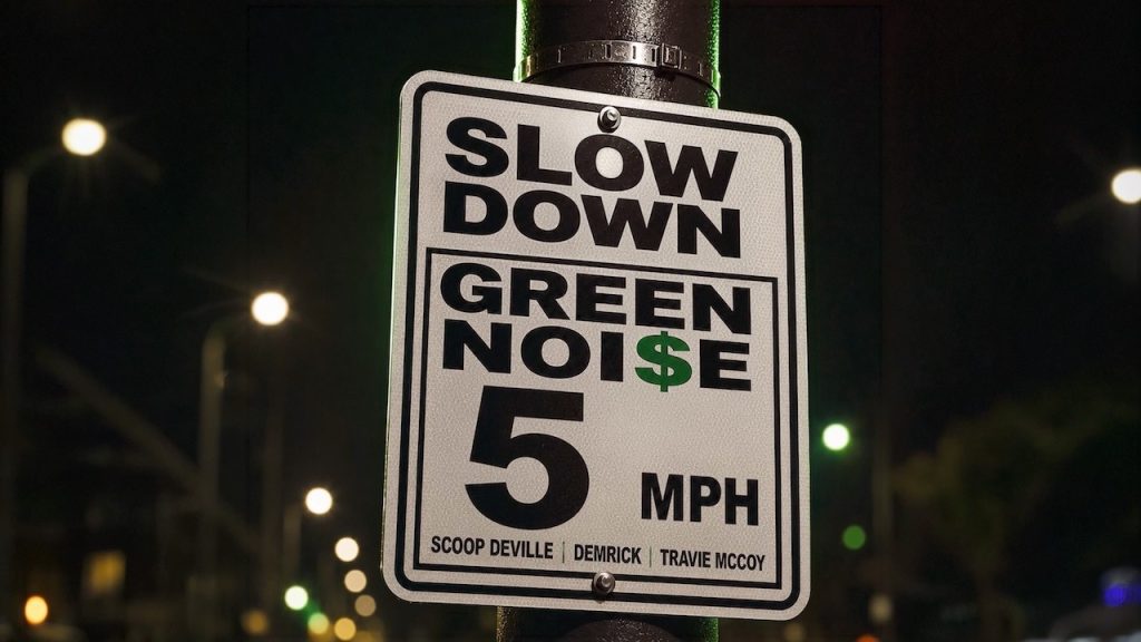 Demrick & Scoop DeVille – ‘Slow Down’ ft. Travie McCoy