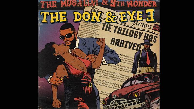 The Musalini x 9th Wonder – ‘The Don & Eye 3: The Trilogy’ album