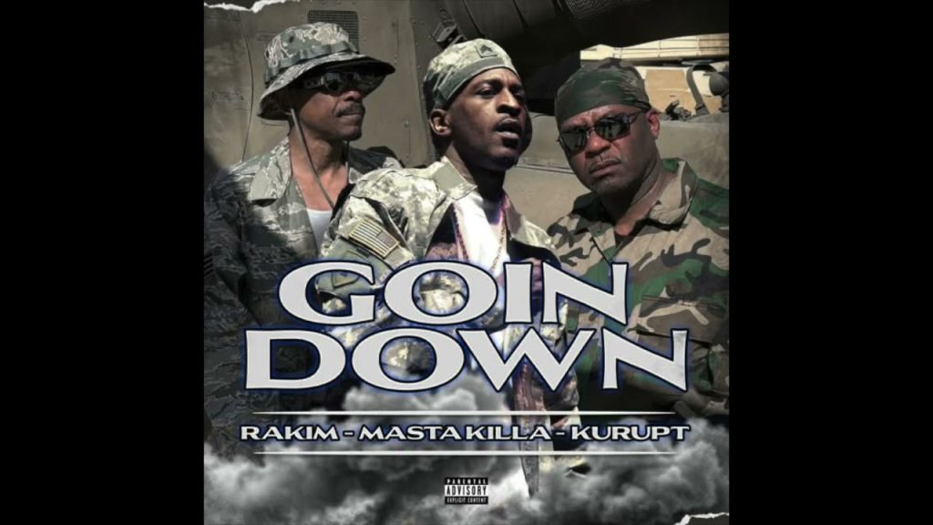 Rakim, Kurupt & Masta Killa – ‘Goin Down’ ft. Kokane Rakim, Kurupt & Masta Killa – ‘Goin Down’ ft. Kokane