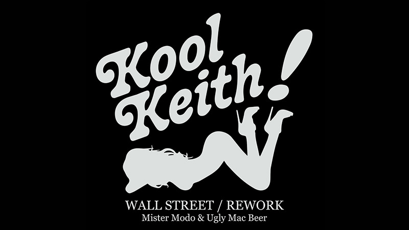 Kool Keith – ‘Wall Street/ Rework’ Kool Keith – ‘Wall Street/ Rework’
