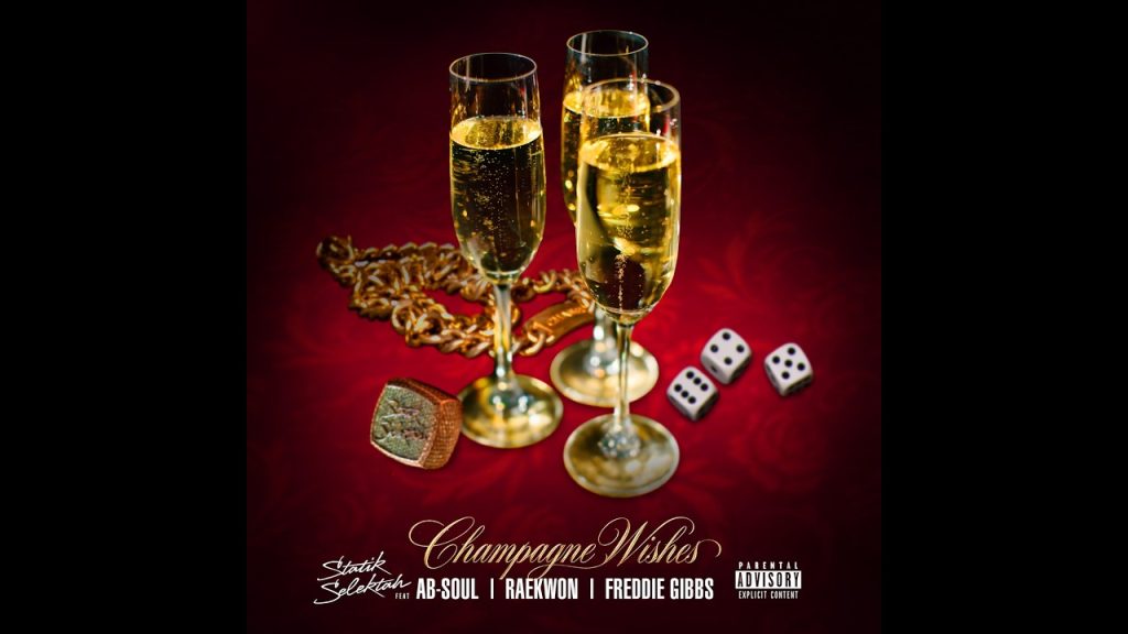 Statik Selektah – ‘Champagne Wishes’ ft. Ab-Soul, Raekwon & Freddie Gibbs
